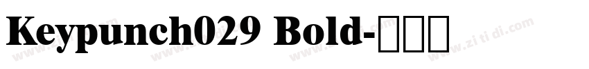 Keypunch029 Bold字体转换